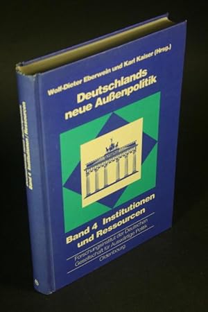 Immagine del venditore per Deutschlands neue Aussenpolitik. Band 4: Institutionen und Ressourcen. venduto da Steven Wolfe Books
