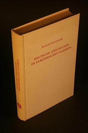 Bild des Verk�ufers f�r Deutsche Geschichte im europ�ischen Rahmen. Darstellung und Betrachtungen. zum Verkauf von Steven Wolfe Books
