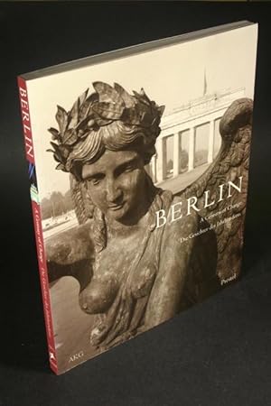 Image du vendeur pour Berlin. A century of change / Die Gesichter des Jahrhunderts. mis en vente par Steven Wolfe Books