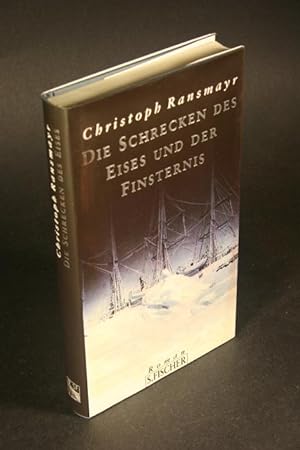 Seller image for Die Schrecken des Eises und der Finsternis. Roman. Vorzugsausgabe for sale by Steven Wolfe Books