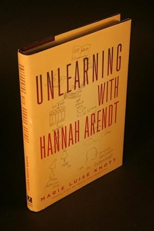 Bild des Verkäufers für Unlearning with Hannah Arendt. Translated from the German by David Dollenmayer zum Verkauf von Steven Wolfe Books