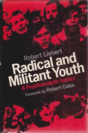 Radical and Militant Youth: A Psychoanalytic Inquiry
