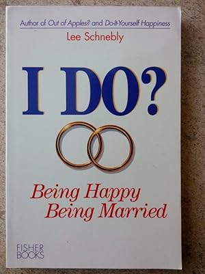 Imagen del vendedor de I Do?: Being Happy Being Married a la venta por P Peterson Bookseller