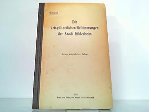 Bild des Verkufers fr Die ortspolizeilichen Bestimmungen der Stadt Hildesheim. zum Verkauf von Antiquariat Ehbrecht - Preis inkl. MwSt.