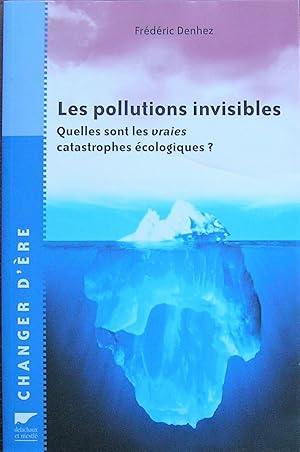 Les pollutions invisibles : Quelles sont les vraies catastrophes écologiques ?