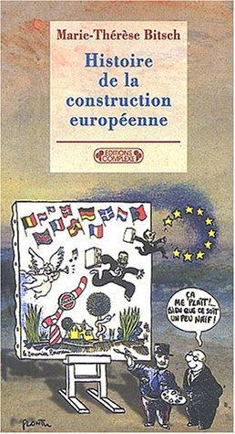 Image du vendeur pour Histoire de la construction europenne de 1945  nos jours mis en vente par Librairie La fort des Livres