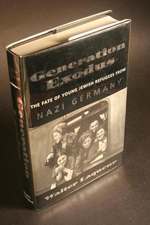 Seller image for Generation Exodus. The fate of young Jewish refugees from Nazi Germany. for sale by Steven Wolfe Books