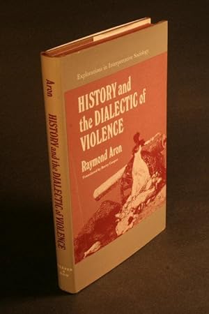 Seller image for History and the dialectic of violence : an analysis of Sartre s Critique de la raison dialectique. Translated by Barry Cooper for sale by Steven Wolfe Books