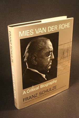 Seller image for Mies van der Rohe. A Critical Biography. for sale by Steven Wolfe Books