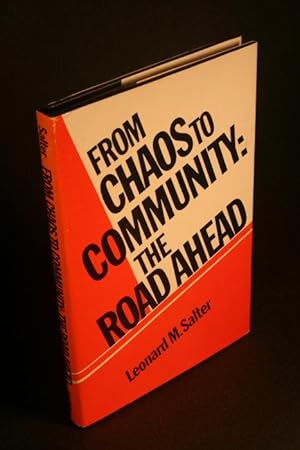 Imagen del vendedor de From chaos to community. The road ahead. a la venta por Steven Wolfe Books