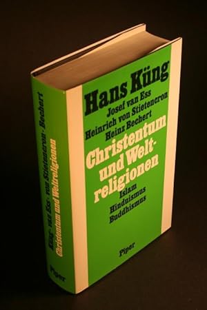 Bild des Verkufers fr Christentum und Weltreligionen. Hinfhrung zum Dialog mit Islam, Hinduismus und Buddhismus. zum Verkauf von Steven Wolfe Books