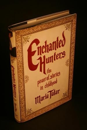 Image du vendeur pour Enchanted hunters. The power of stories in childhood. mis en vente par Steven Wolfe Books