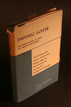 Immagine del venditore per Endemic goiter. The adaptation of man to iodine deficiency. Foreword by J. H. Means venduto da Steven Wolfe Books