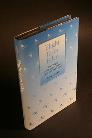 Bild des Verkufers fr Flight from Eden. The origins of modern literary criticism and theory. zum Verkauf von Steven Wolfe Books