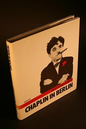 Seller image for Chaplin in Berlin. Illustrierte Miniatur nach Berliner Zeitungen. for sale by Steven Wolfe Books