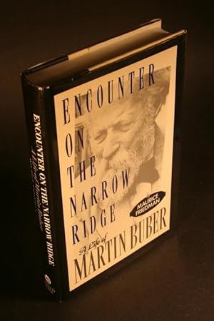 Immagine del venditore per Encounter on the narrow ridge. A life of Martin Buber. venduto da Steven Wolfe Books