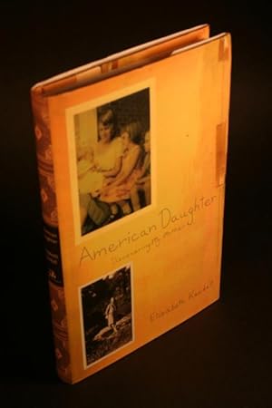 Bild des Verkufers fr American daughter. Discovering my mother. zum Verkauf von Steven Wolfe Books