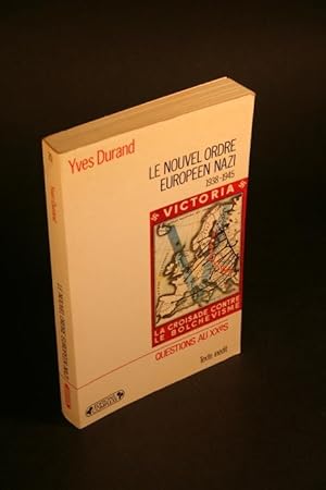 Image du vendeur pour Le Nouvel ordre europen nazi : la collaboration dans l'Europe allemande (1938-1945). mis en vente par Steven Wolfe Books