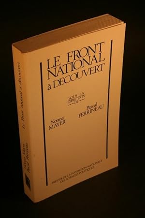 Seller image for Le Front national  dcouvert. Sous la direction de Nonna Mayer et Pascal Perrineau for sale by Steven Wolfe Books