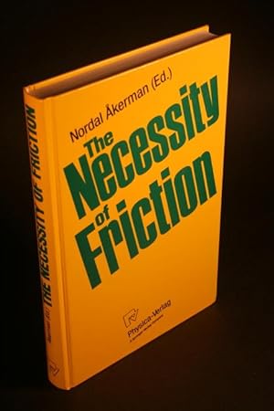 Bild des Verkufers fr The Necessity of friction. Nineteen essays on a vital force. zum Verkauf von Steven Wolfe Books