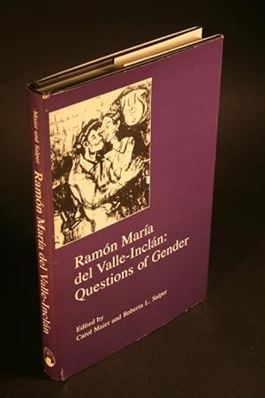 Bild des Verkufers fr Ramn Mara del Valle-Incln. Questions of gender. Edited by Carol Maier and Roberta L. Salper zum Verkauf von Steven Wolfe Books