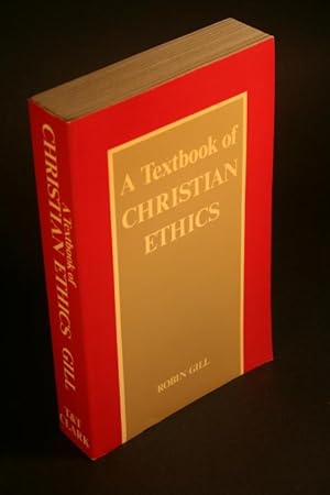 Imagen del vendedor de A textbook of Christian ethics. a la venta por Steven Wolfe Books