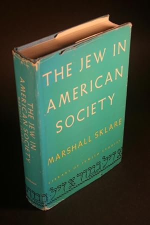 Bild des Verkufers fr The Jew in American society. Edited, with introductions and notes, by Marshall Sklare zum Verkauf von Steven Wolfe Books