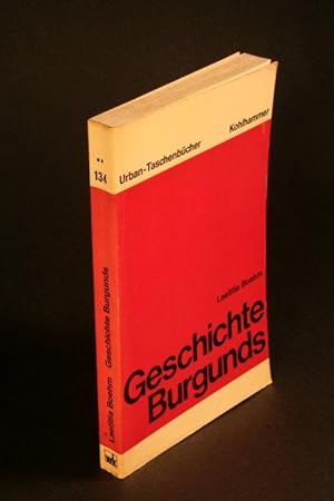 Seller image for Geschichte Burgunds. Politik, Staatsbildungen, Kultur. for sale by Steven Wolfe Books