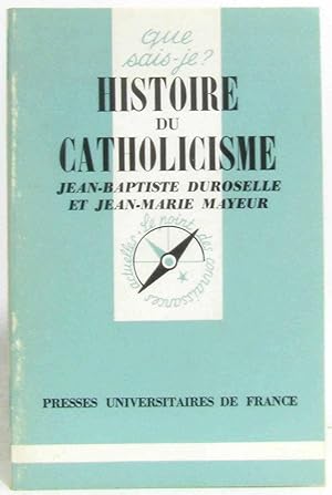 Image du vendeur pour Histoire du catholicisme - Que sais-je mis en vente par crealivres