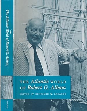 Seller image for The Atlantic World of Robert G Albion for sale by Barter Books Ltd
