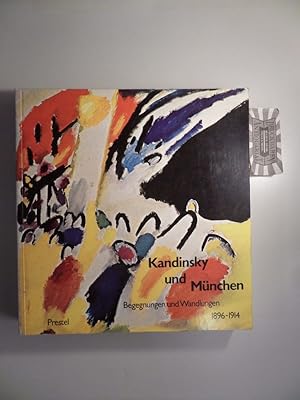 Bild des Verkufers fr Kandinsky und Mnchen - Begegnungen u. Wandlungen 1896-1914. zum Verkauf von Druckwaren Antiquariat