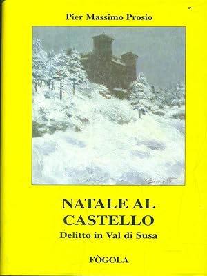 Bild des Verkufers fr Natale al castello zum Verkauf von Librodifaccia