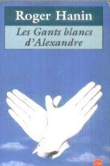 Immagine del venditore per Les Gants blancs d'Alexandre venduto da crealivres