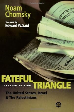 Fateful Triangle - New Edition: The United States, Israel and the Palestinians
