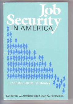 Imagen del vendedor de Job Security in America : Lessons from Germany a la venta por Ray Dertz