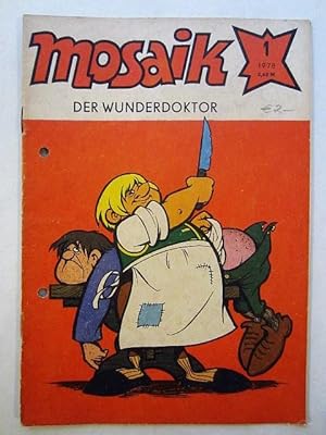 Seller image for Mosaik Nr. 1 1978 Der Wunderdoktor for sale by Rudi Euchler Buchhandlung & Antiquariat