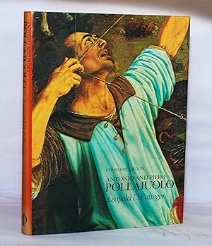 Seller image for Antonio and Piero Pollaiuolo: Complete Edition with a Critical Catalogue for sale by Kerr & Sons Booksellers ABA