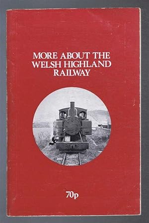 More About The Welsh Highland Railway