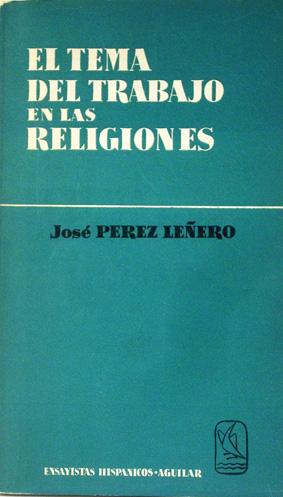 Imagen del vendedor de El tema del trabajo en las religiones. a la venta por Laila Books