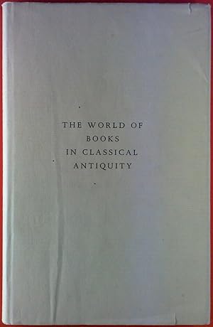 Bild des Verkufers fr The World Of Books In Classical Antiquity. zum Verkauf von biblion2
