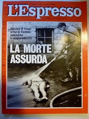 L'ESPRESSO n.° 30 Anno XXXI 26 Luglio 1985 LA MORTE ASSURDA : VALANGA DI FANGO IN VAL DI FIEMME, ...
