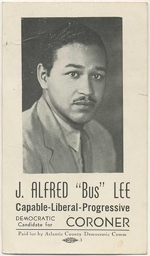 Seller image for (Handbill): J. Alfred "Bus" Lee. Capable-Liberal-Progressive Democratic Candidate for Coroner for sale by Between the Covers-Rare Books, Inc. ABAA