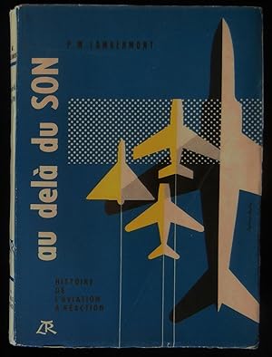 Seller image for AU DELA DU SON, Histoire de l'Aviation  Raction . for sale by Librairie Franck LAUNAI