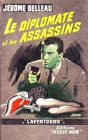 Immagine del venditore per Le diplomate et les assassins N67 venduto da Le Petit Livraire
