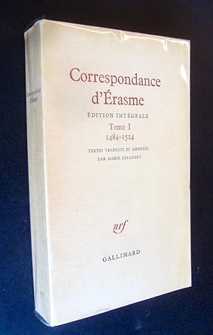 Correspondance d'Erasme - Edition intégrale traduite et annotée d'après l'Opus Epistolarum de P.S...