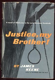 Imagen del vendedor de Justice, My Brother!: A Novel of Oklahoma in the Early Nineteen Hundreds a la venta por ReadInk, ABAA/IOBA