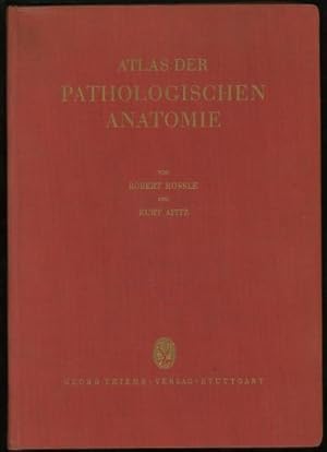 Seller image for Atlas der Pathologischen Anatomie [Atlas of Pathological Anatomy]; eine sammlung typischer [etc.] for sale by ReadInk, ABAA/IOBA