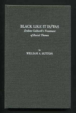 Bild des Verkufers fr Black Like It Is/Was: Erskine Caldwell's Treatment of Racial Themes zum Verkauf von ReadInk, ABAA/IOBA