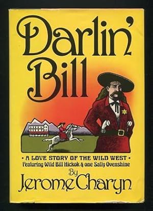 Bild des Verkufers fr Darlin' Bill: A Love Story of the Wild West zum Verkauf von ReadInk, ABAA/IOBA