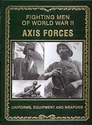 Seller image for Fighting Men of World War II Axis Forces Uniforms, Equipment and Weapons kk oversize AS NEW for sale by Charles Lewis Best Booksellers